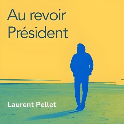 au revoir president